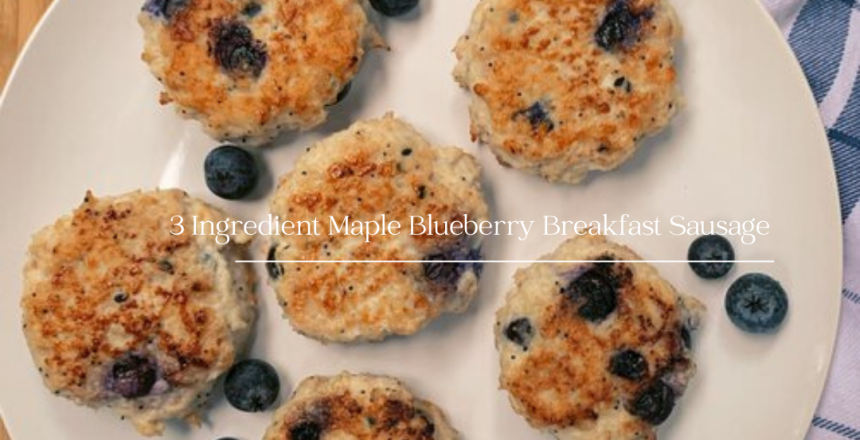 3-INGREDIENT-MAPLE-BLUEBERRY-BREAKFAST-SAUSAGE