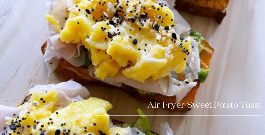 Air-Fryer-Sweet-Potato-Toast